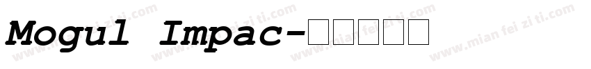Mogul Impac字体转换